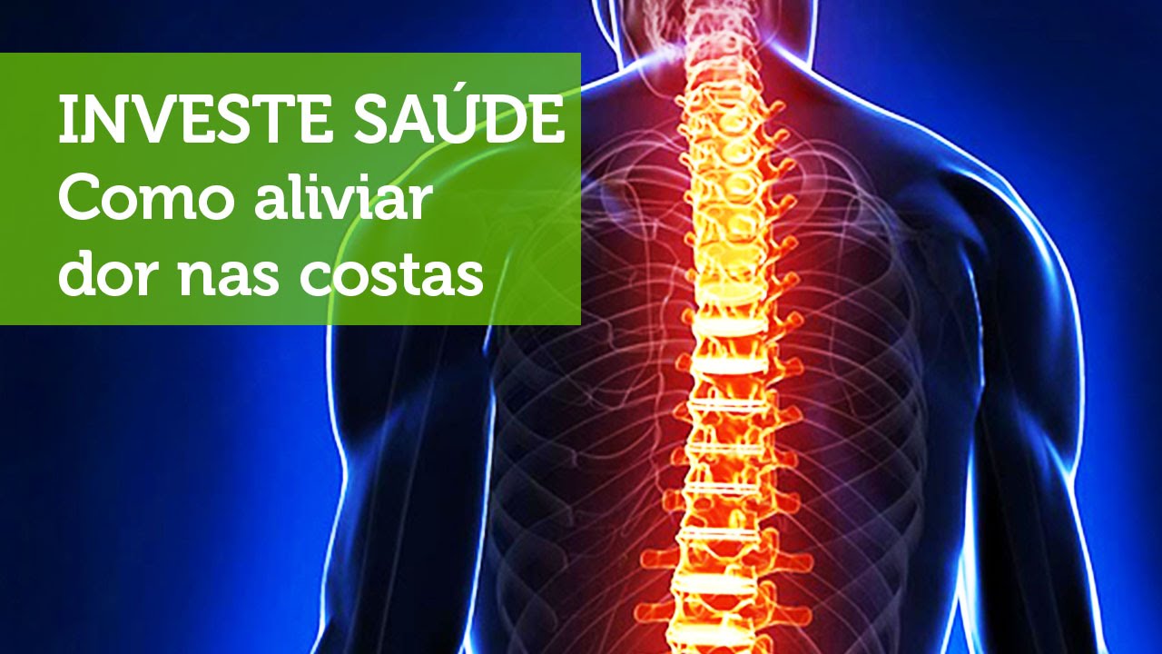COMO ALIVIAR a dor nas costas | Investe Saúde