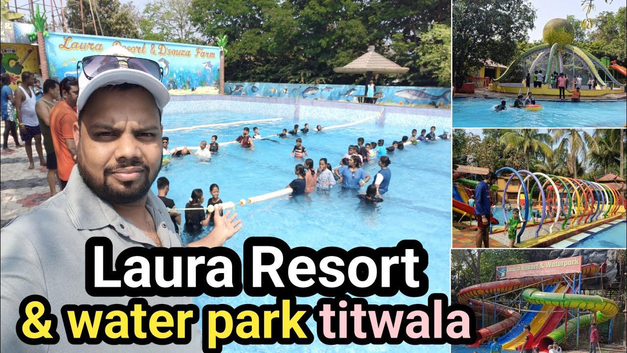 Laura Resort & water Park Titwala | Best Resort in Titwala | resort in bdlapur