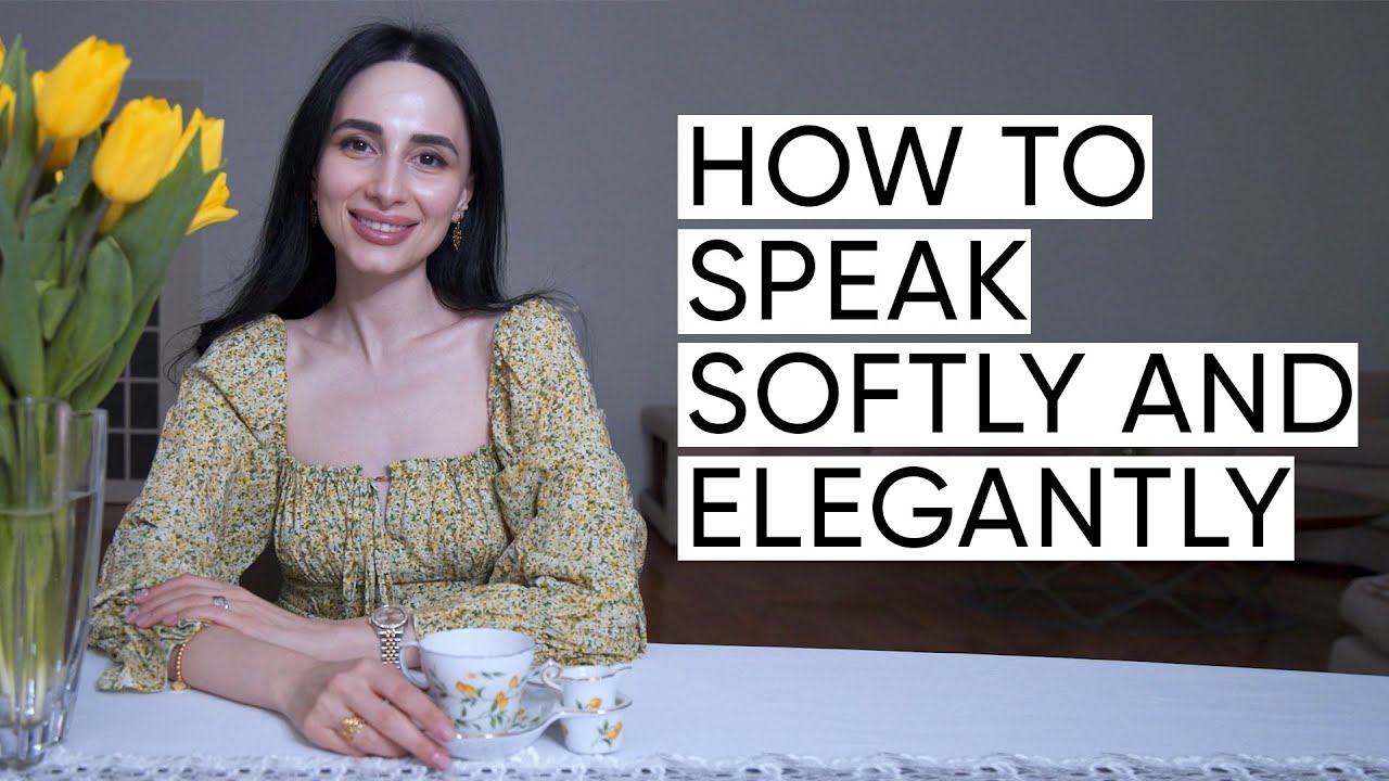 How to speak softly and elegantly: 10 Tips To Make You A Better Speaker | Jamila Musayeva