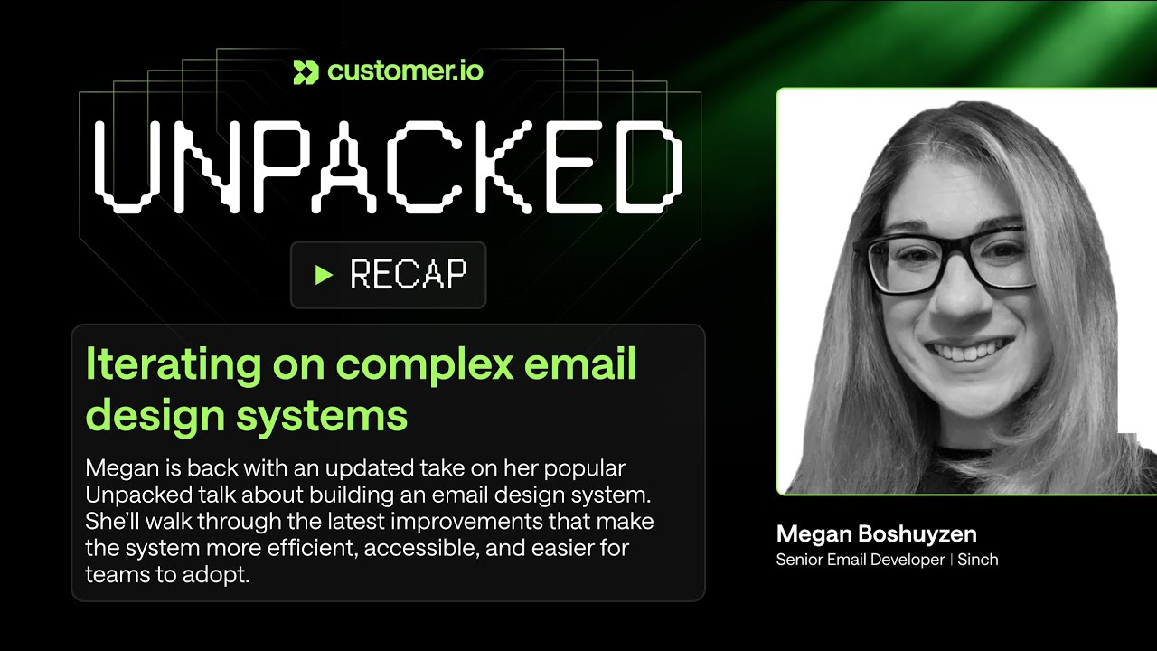 Unpacked - Iterating on complex email design systems