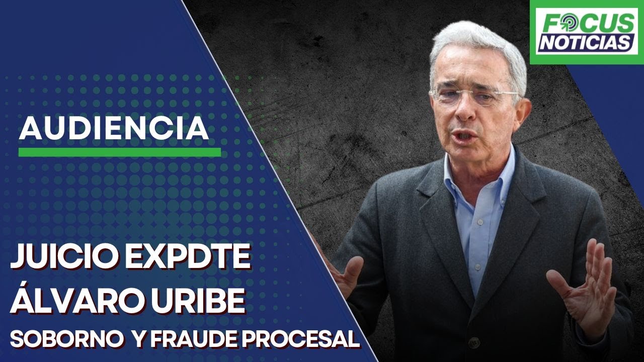 EN VIVO | Audiencia JUICIO Expresidente ÁLVARO URIBE por SOBORNO a TESTIGO y FRAUDE #FocusNoticias