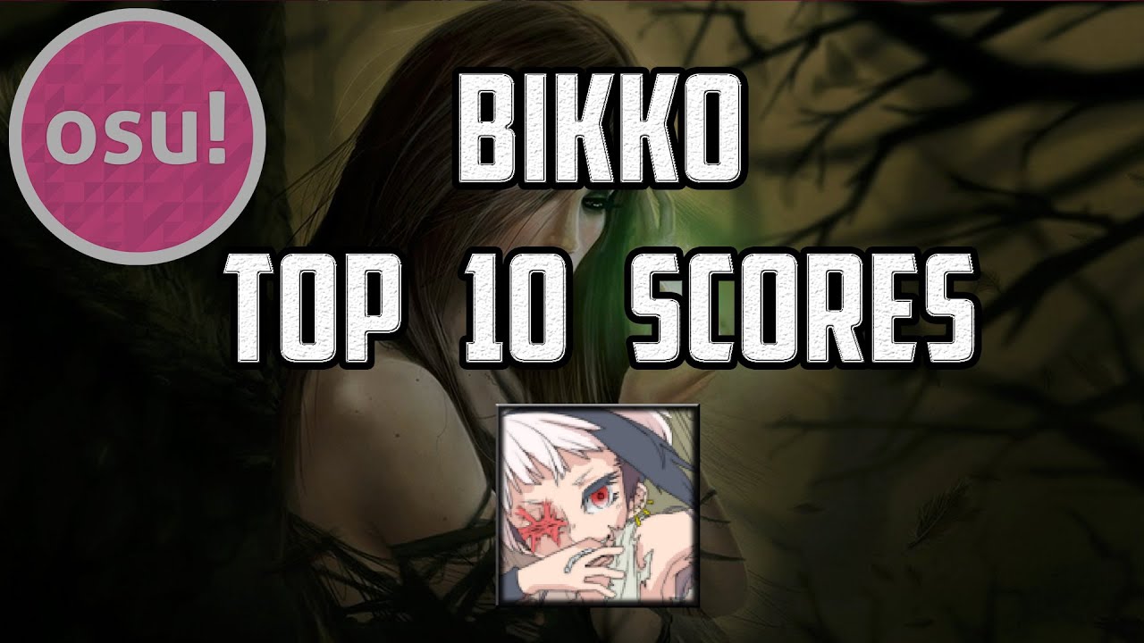 Bikko - Top 10 Scores [1080P][60FPS]