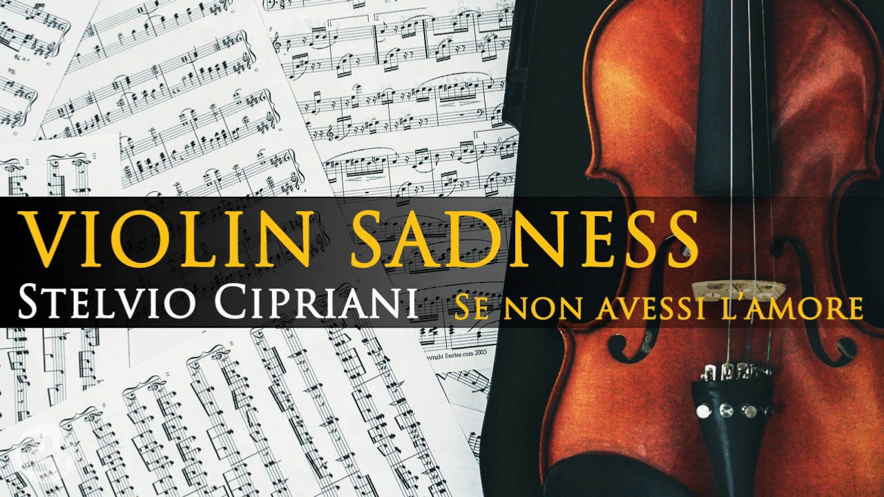 Se non Avessi l'Amore ● Violin Sadness ● Stelvio Cipriani (High Quality Audio)