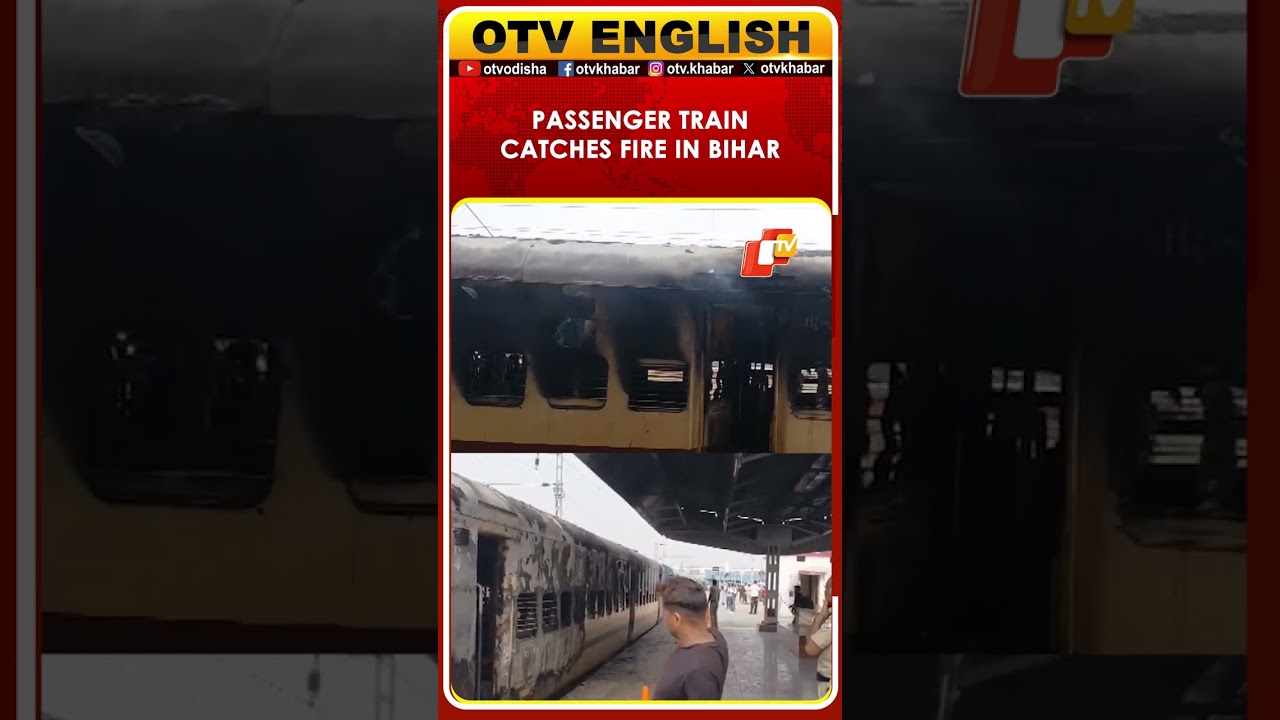 Fire Breaks Out In Coach Of Sasaram-Patna Passenger Train In Bihar; No Casualties | OTV