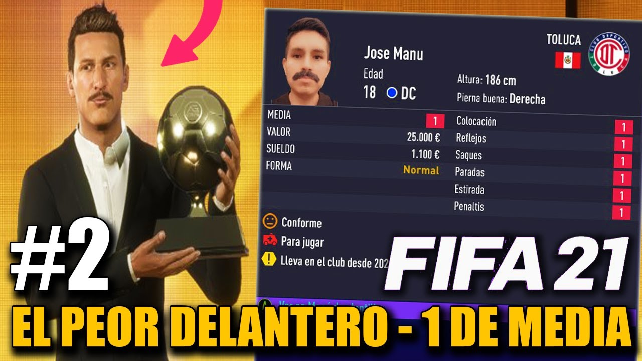EL PEOR DELANTERO DE MODO CARRERA **Parte 2** (JoseManu - 1 de Valoracion) - FIFA 21 Modo Carrera