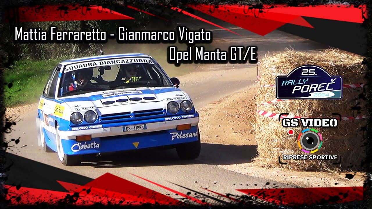 25. Rally Porec 2024 | Mattia Ferraretto - Gianmarco Vigato | Opel Manta GT/E