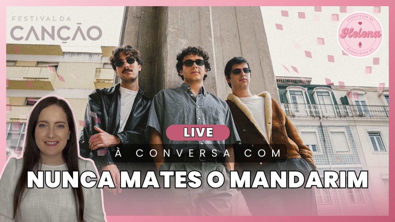 LIVE À CONVERSA COM NUNCA MATES O MANDARIM #festivaldacanção2026