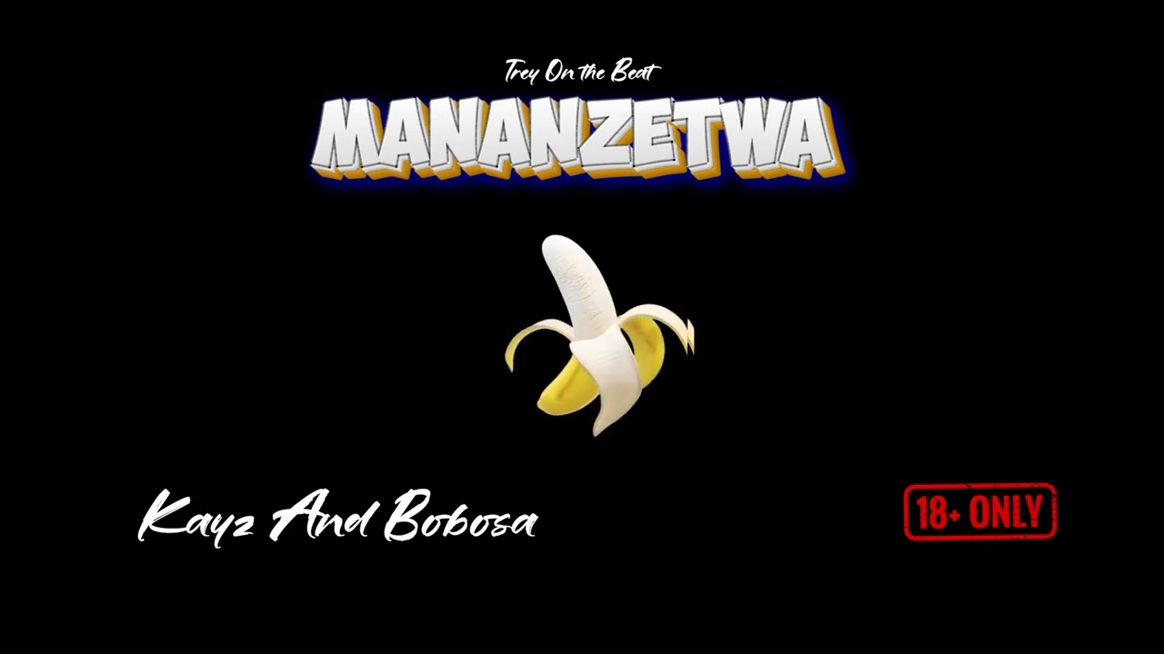 Mananzetwa   Kayz & Bobosa