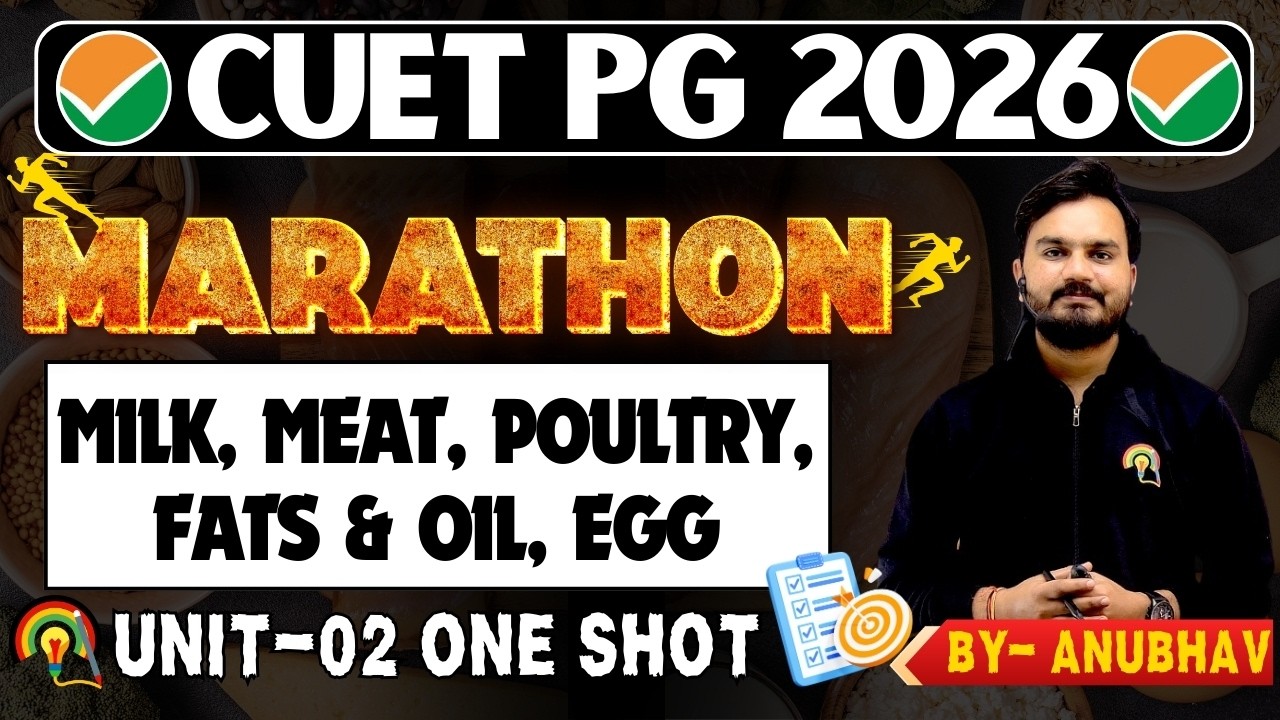 CUET PG FOOD SCIENCE ONE SHOT MARATHON | THEORY (MILK, MEAT, POULTRY, FATS & OILS) | CUET PG EXAM