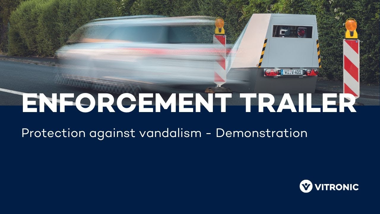 Enforcement Trailer Handling Againgst Vandalism | VITRONIC