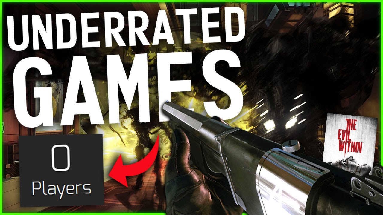 Underrated Games That DESERVE Your Attention