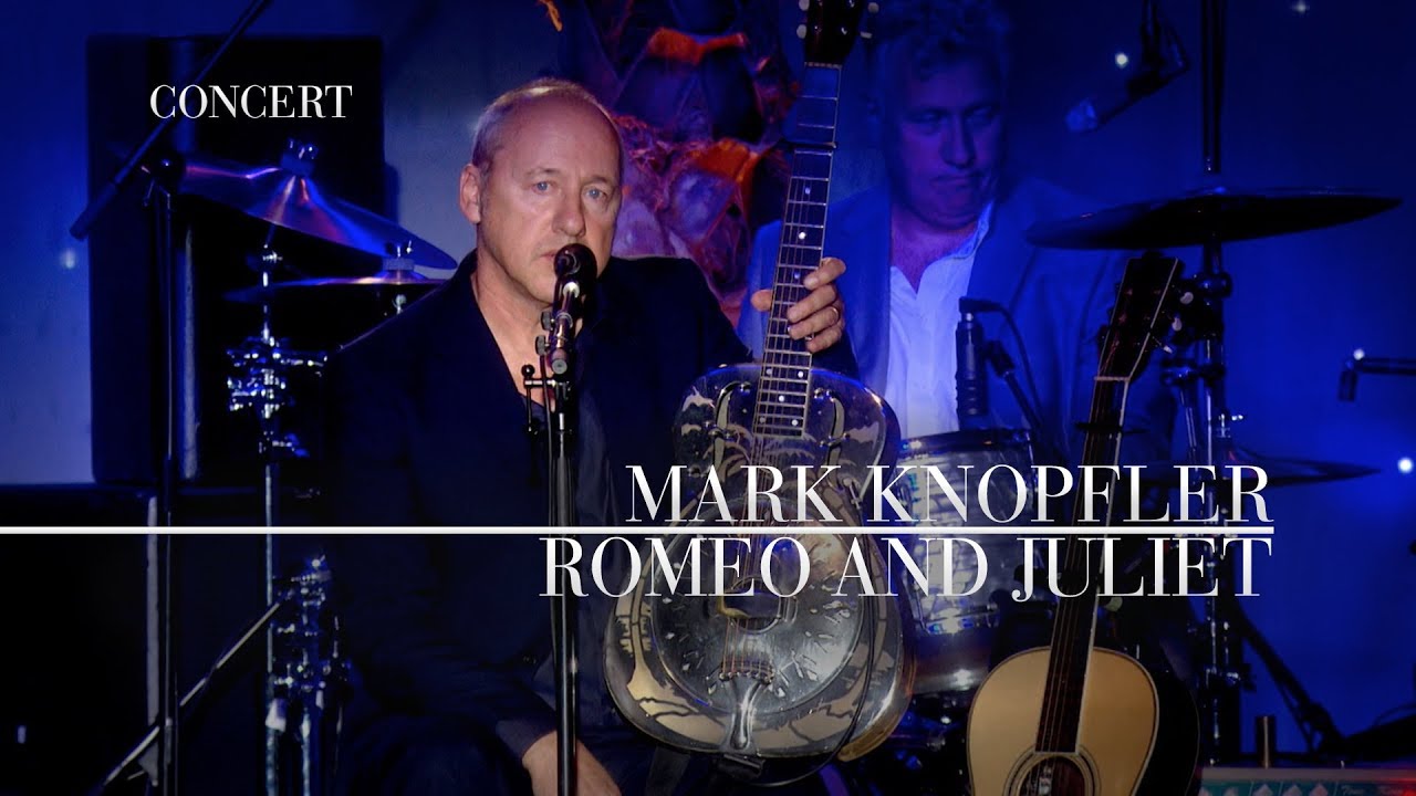 Mark Knopfler - Romeo And Juliet (An Evening With Mark Knopfler, 2009)