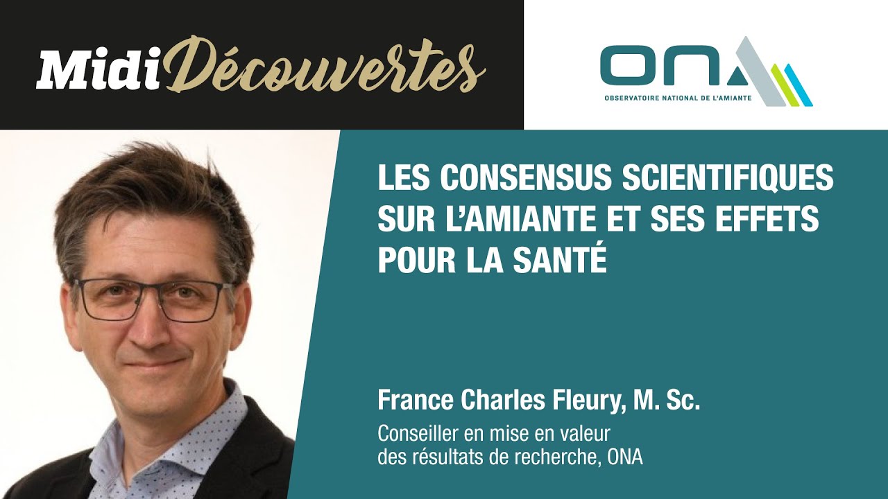 Midi-Découvertes 1 : Consensus scientifiques sur l’amiante et ses effets pour la santé