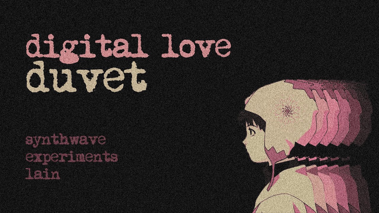 Digital Love - Duvet (Synthwave Cover) Serial Experiments Lain