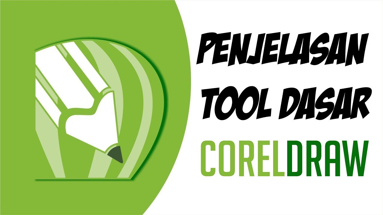 TUTORIAL DASAR CORELDRAW | PENJELASAN TOOLS