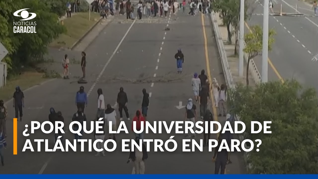 ¿Qué está pasando en la Universidad de Atlántico? ¿Qué reclaman los estudiantes?