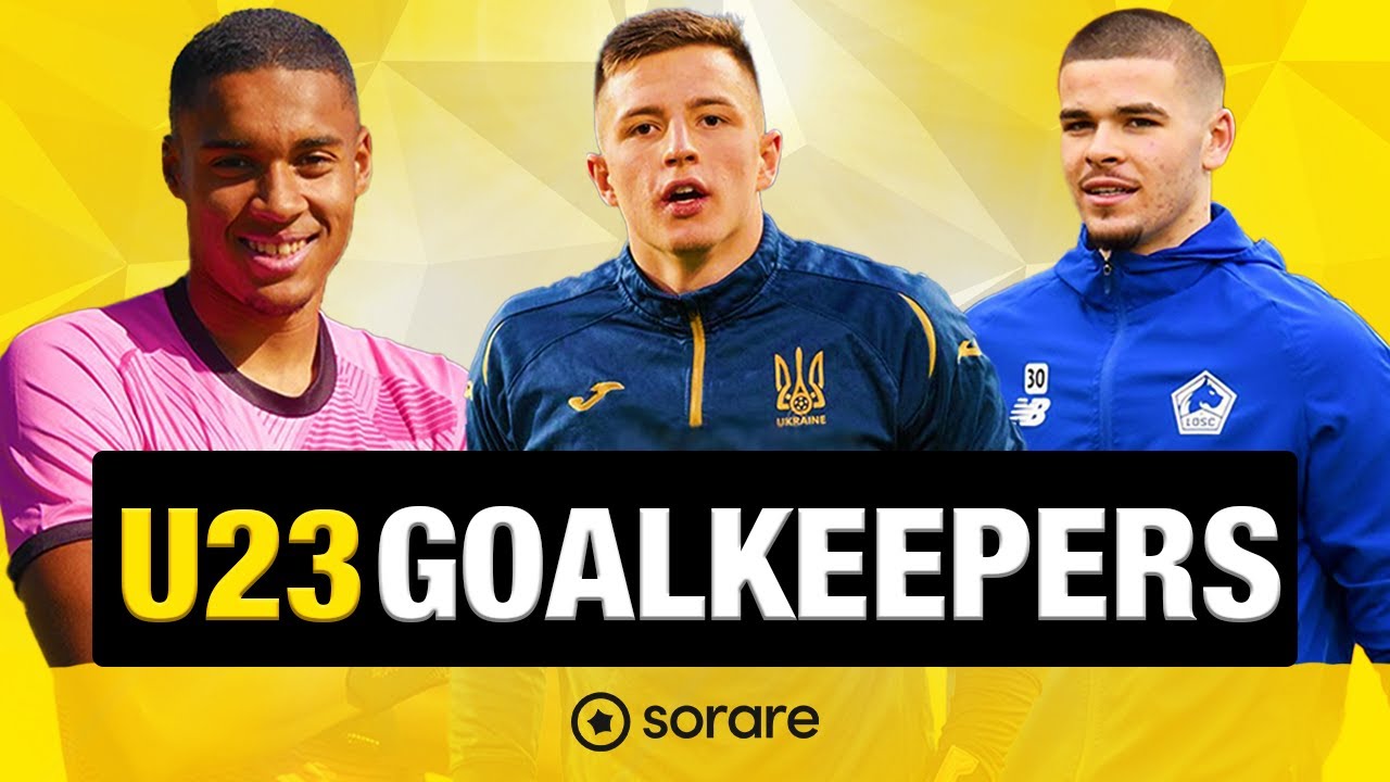 U23 Goalkeepers On Sorare - Who To Buy or Avoid?