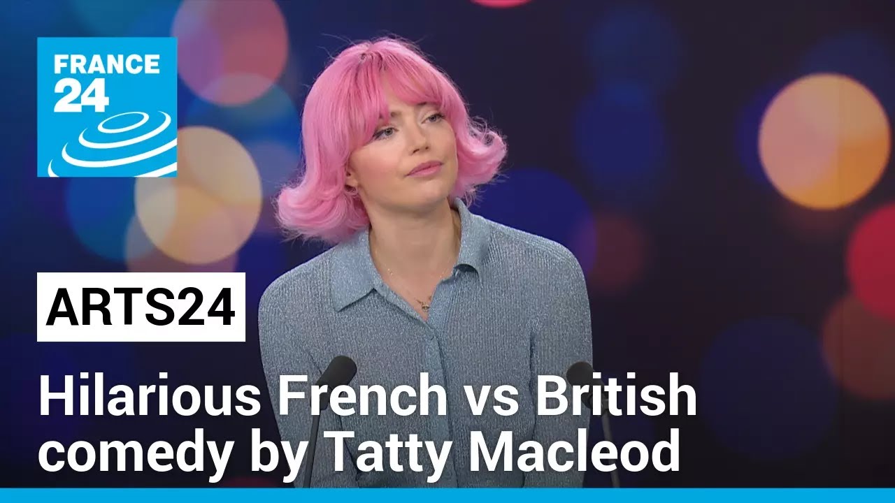 Hilarious French vs British comedy by Tatty Macleod • FRANCE 24 English
