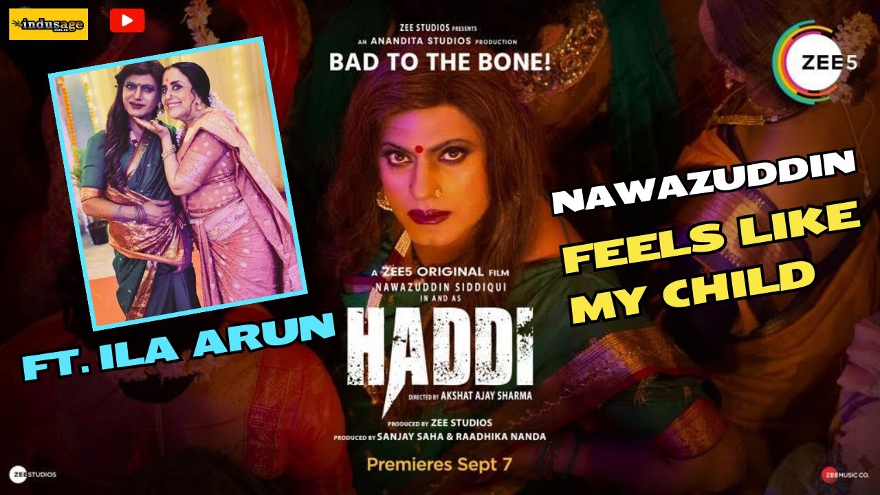 #Haddi | Ila Arun Exclusive| Nawazuddin Siddiqui, Anurag Kashyap | A ZEE5 Original Film