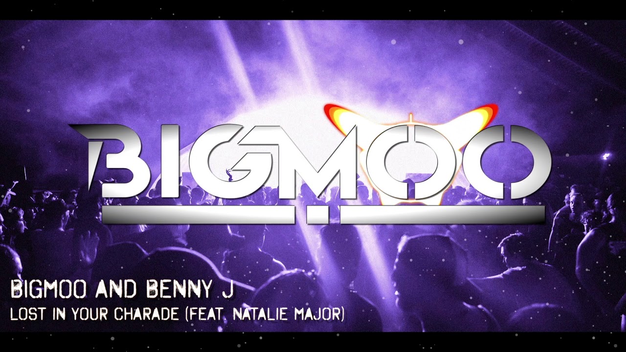 BIGMOO and Benny J - Lost in Your Charade (feat. Natalie Major)