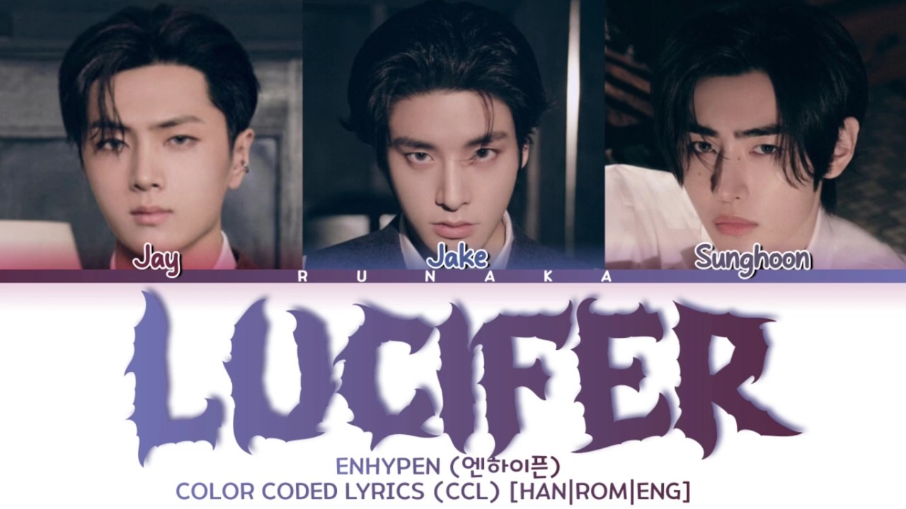 ENHYPEN (엔하이픈) (Jay, Jake and Sunghoon)  - Lucifer  [COLOR CODED LYRICS] - [HAN|ROM|ENG]