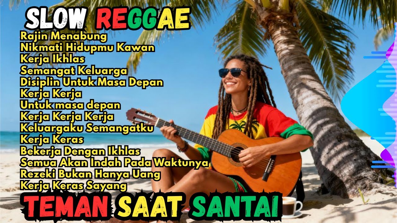 Kumpulan Musik Reggae  Favorit 🌴 Teman Saat Santai    Lagu REGGAE Motivasi Kerja kerasmu