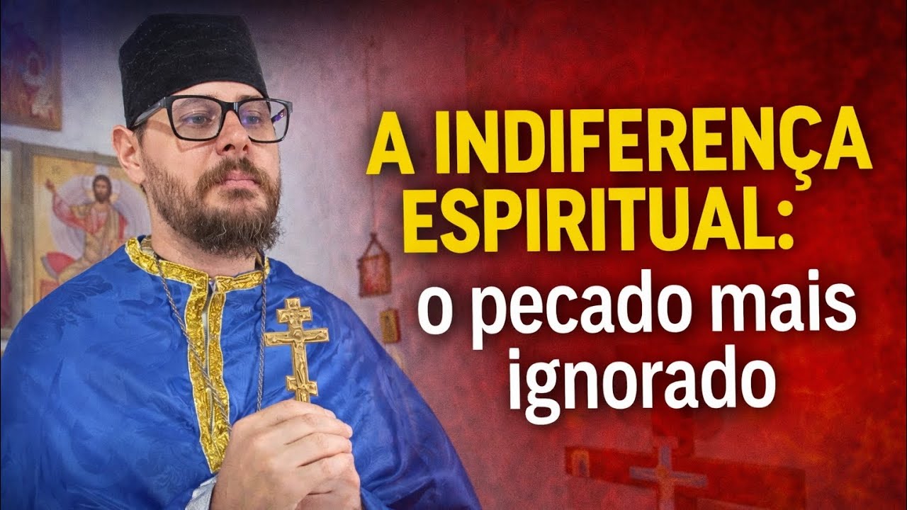 A Indiferença Espiritual: o pecado mais ignorado