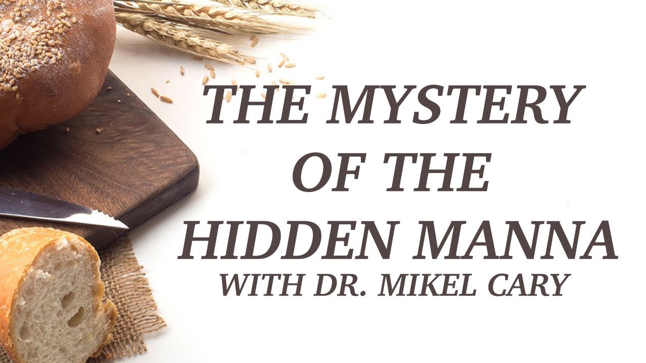 The Mystery of Hidden Manna | Mikel Cary