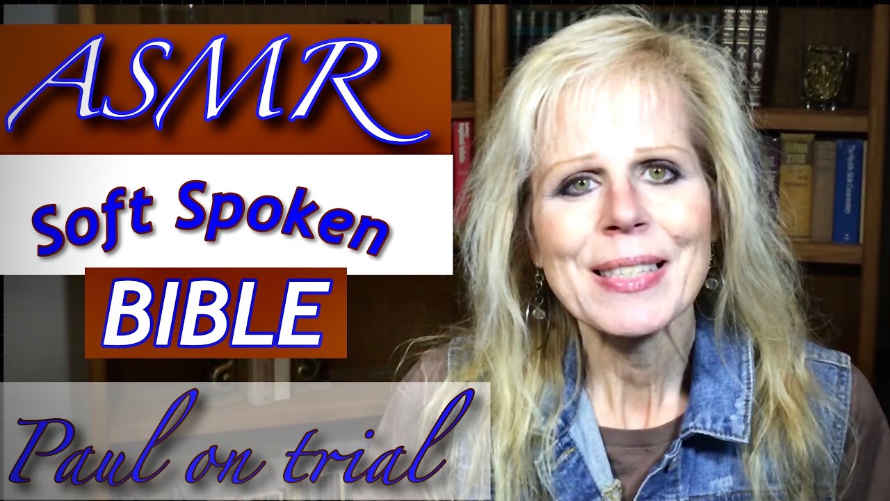 Christian ASMR | ACTS 22-25 BIBLE Reading SOFT SPOKEN | Bible ASMR  for Sleep, Anxiety, Meditation