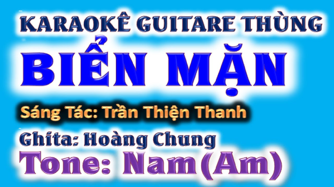 karaoke Biển mặn , ghita thùng | tone nam (Am) | guitare Hoàng Chung | 2024 St: Trần Thiện Thanh