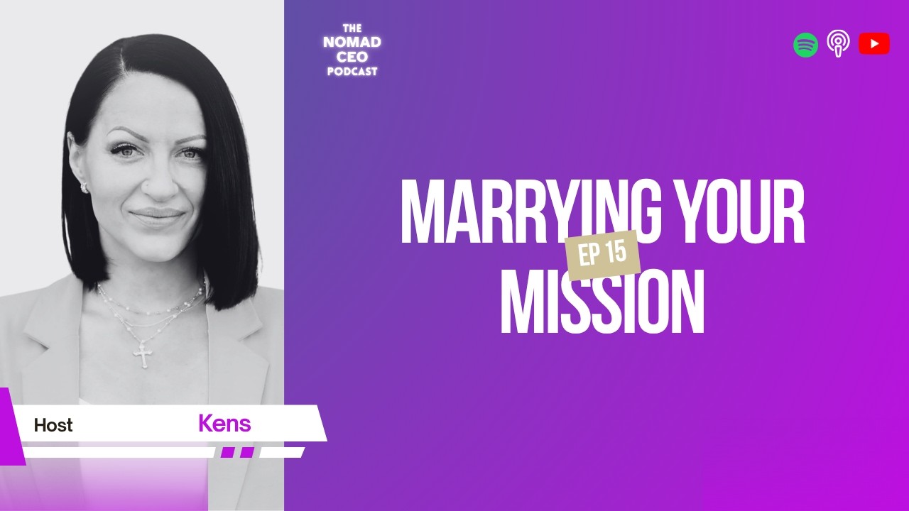 EP 15: Marrying Your Mission