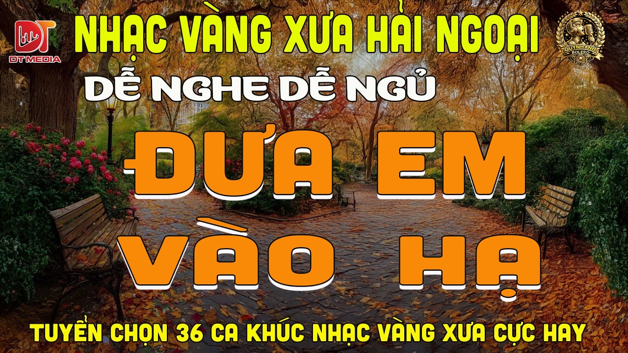 ĐƯA EM VÀO HẠ ➤LK BOLERO DIỄN QUÂN ĐỘC LẠ HAY NHẤT 2026, Nhạc Vàng Xưa Nghe CỰC ÊM TAI