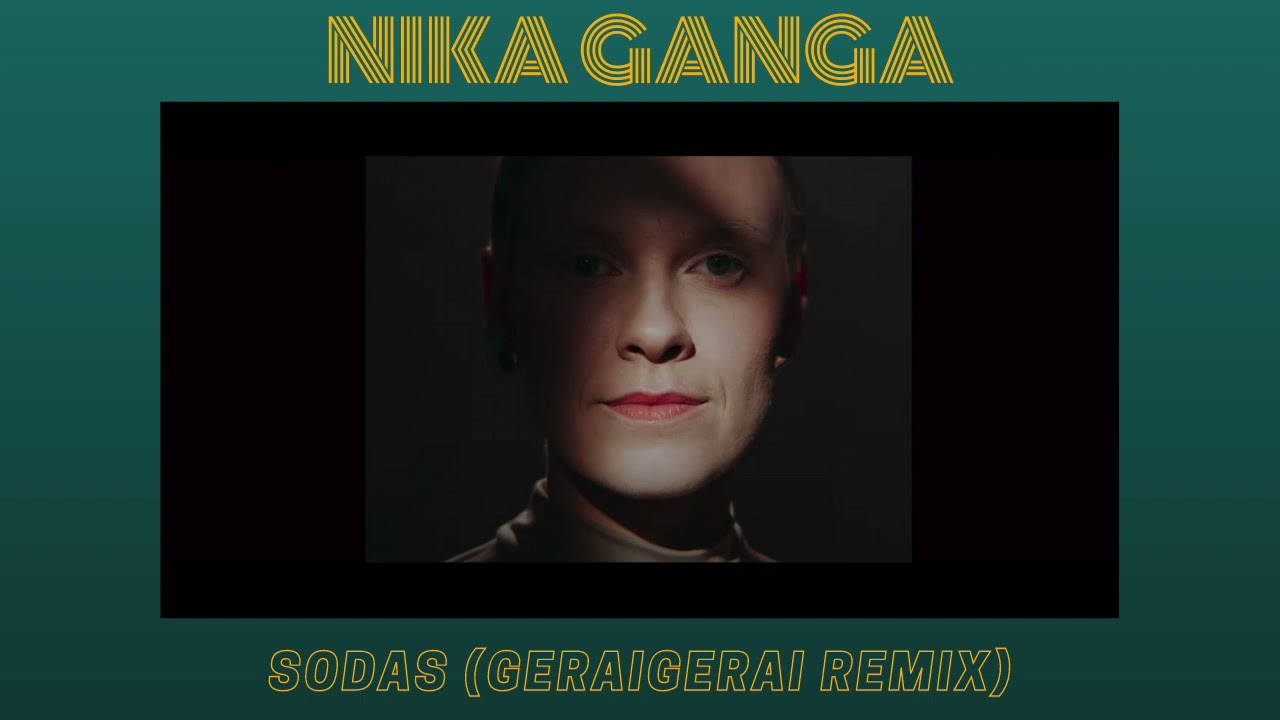 Nika Ganga - Sodas (GeraiGerai remix)
