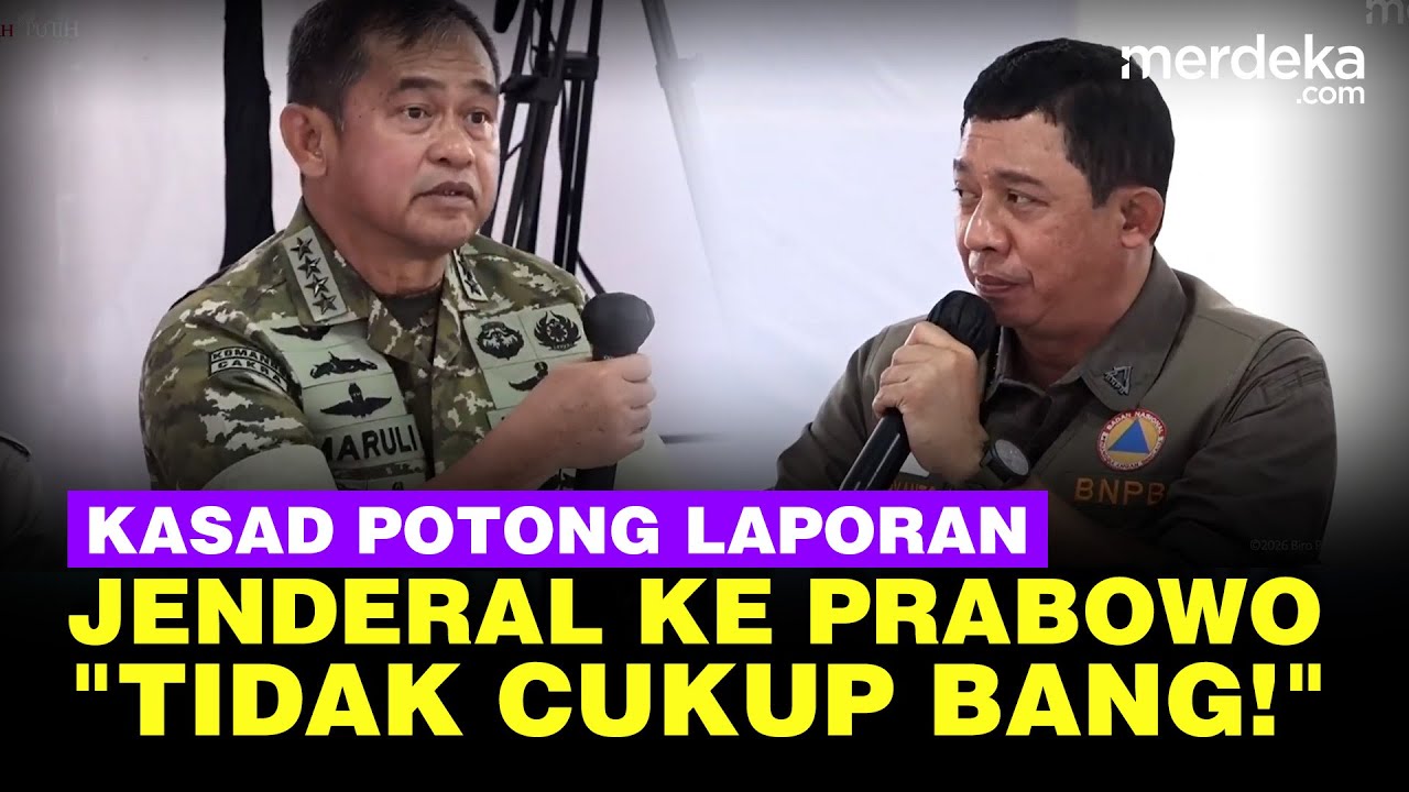 Momen Kasad Maruli Potong Laporan Jenderal Bintang 3 Ke Prabowo di Lokasi Bencana: Tidak Cukup Bang
