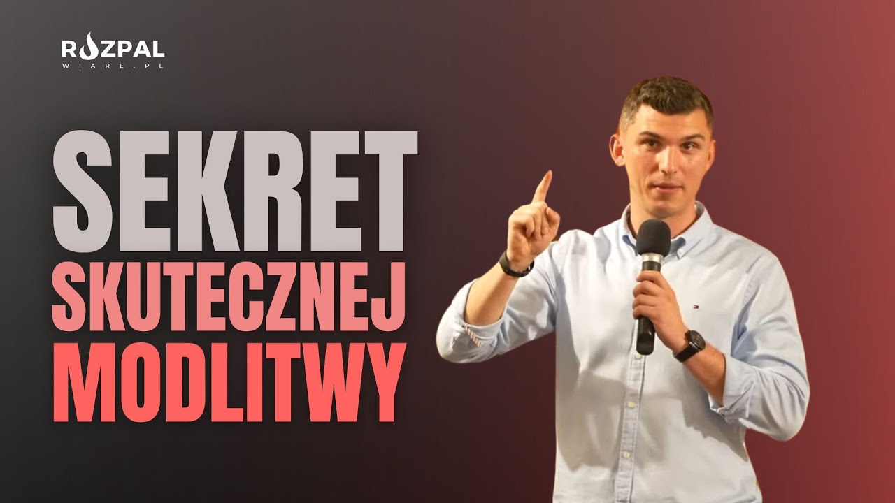 Sekret skutecznej modlitwy | Marcin Zieliński | 19.06.2024 r. Warszawa