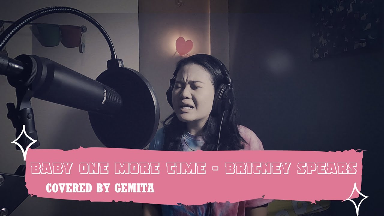 BABY ONE MORE TIME - BRITNEY SPEARS COVER BY GEMITA