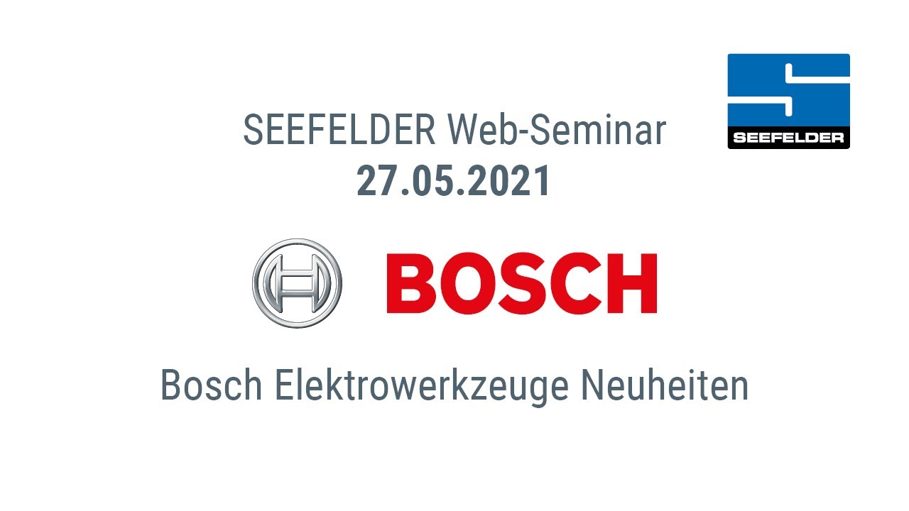 Web Seminar - Bosch Elektrowerkzeuge Neuheiten