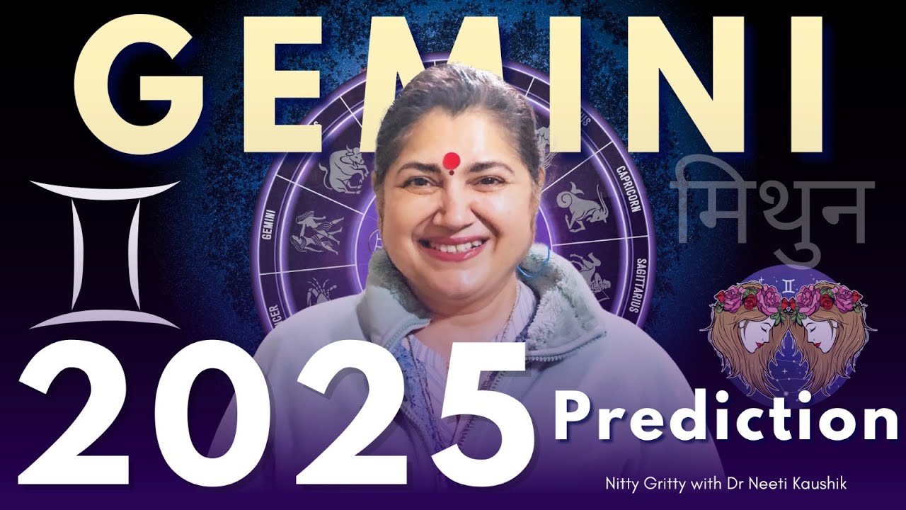 GEMINI 2025 PREDICTIONS IN DETAIL