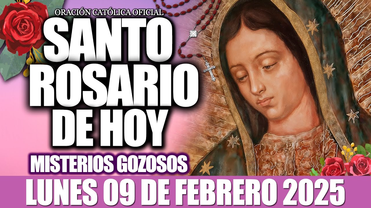 EL SANTO ROSARIO DE HOY LUNES 09 DE FEBRERO DE 2026-MISTERIOS GOZOSOS🙏EL SANTO ROSARIO DE HOY❤️