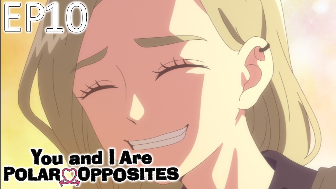 You and I Are Polar Opposites | EP 10 | Reaction
