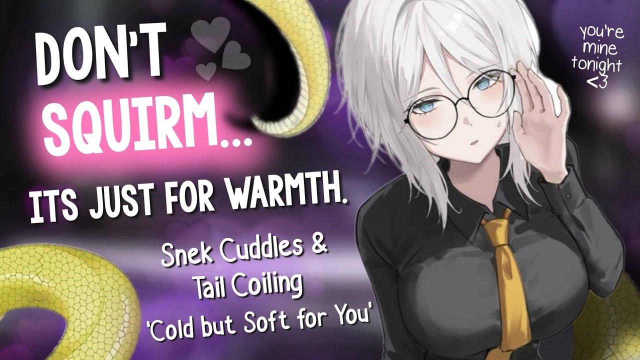Your First Night living with a Lamia 💗 [Cold but Soft for you | Tail Coiling | Cuddling | PT 2 ASMR]