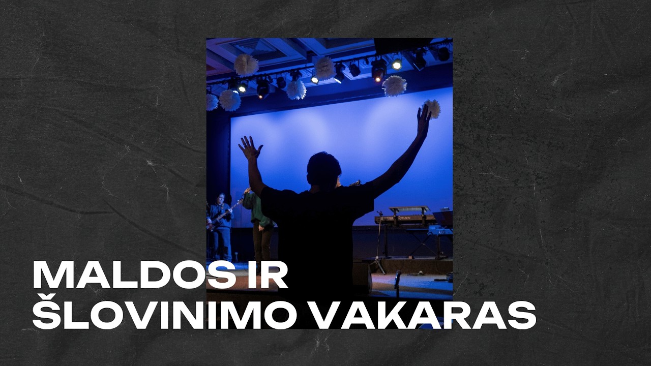 Maldos ir šlovinimo vakaras 2026 03 05