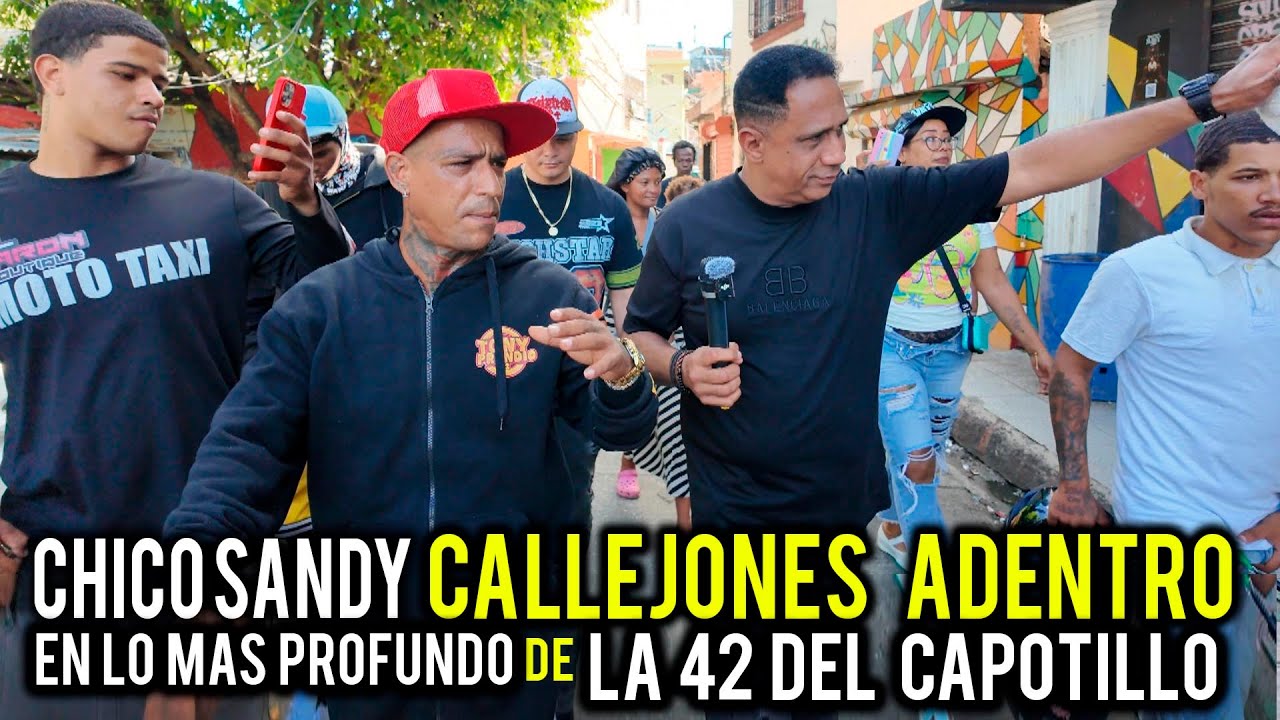 CHICO SANDY CALLEJONES ADENTRO EN LO MAS PROFUNDO DE LA 42 DEL CAPOTILLO