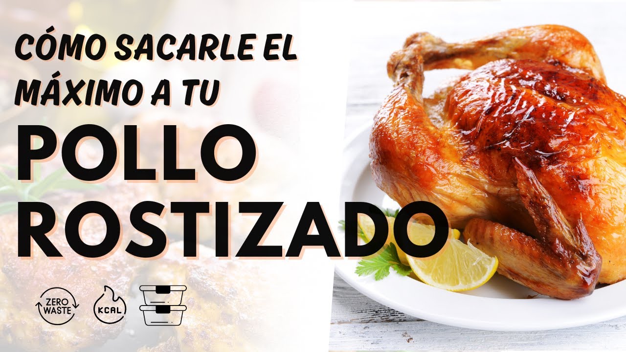 Cómo aprovechar un pollo rostizado: comidas fáciles + caldo casero sin desperdicio
