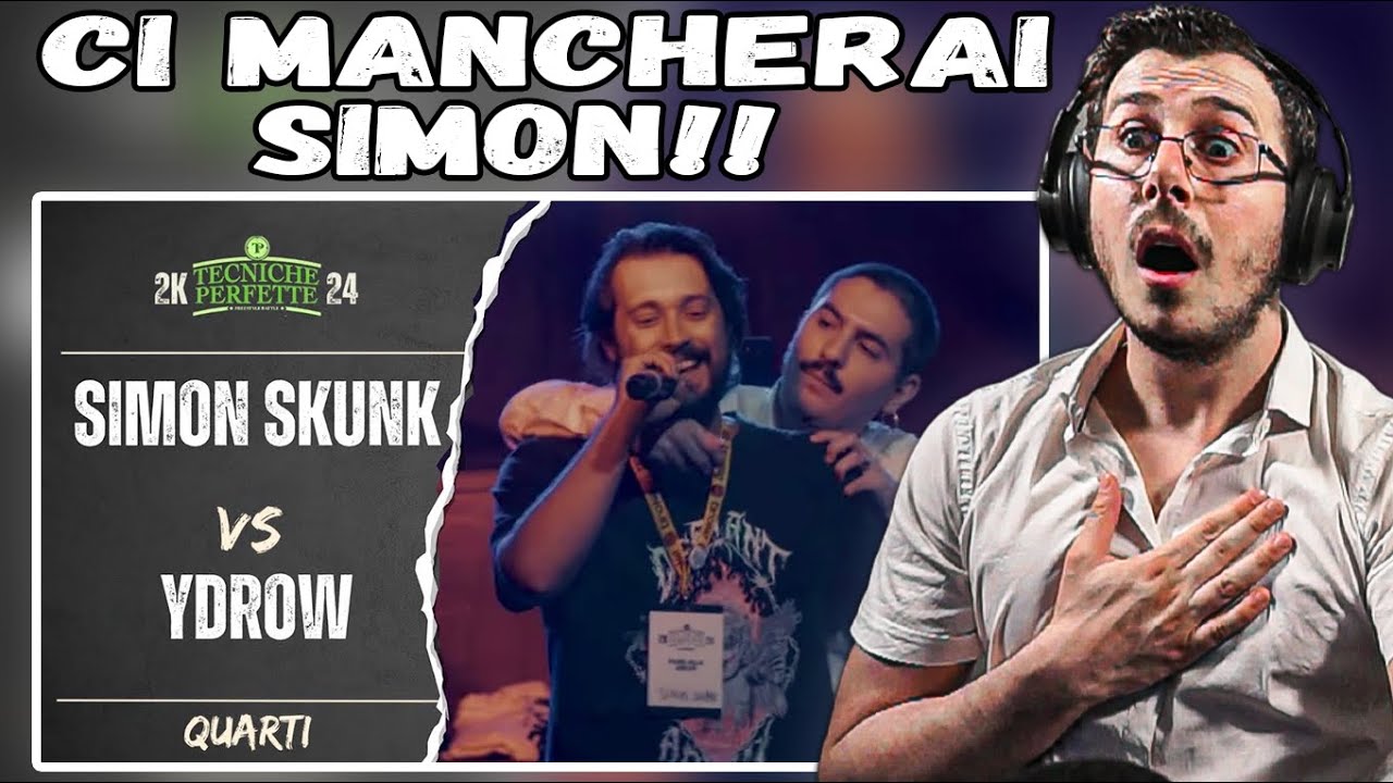 Reaction a SIMON SKUNK vs YDROW - QUARTI - FINALISSIMA TECNICHE PERFETTE 2024