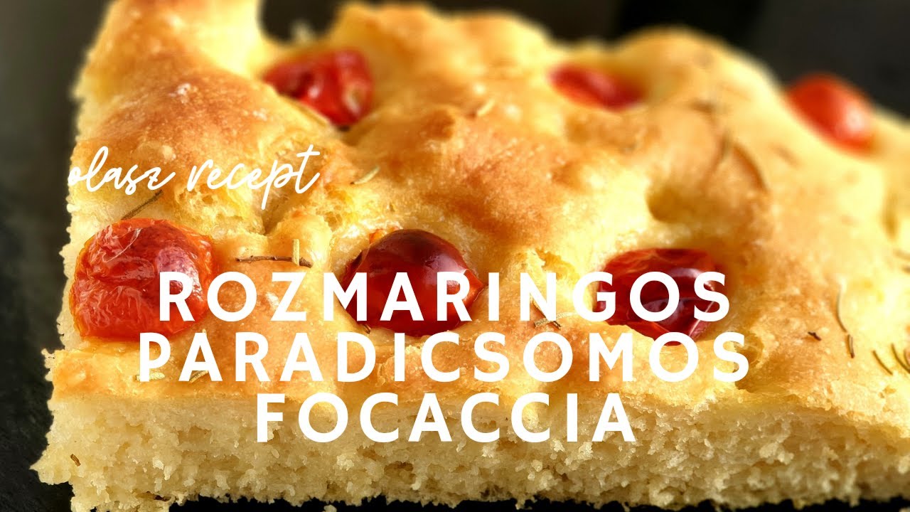 Rozmaringos-Paradicsomos Focaccia
