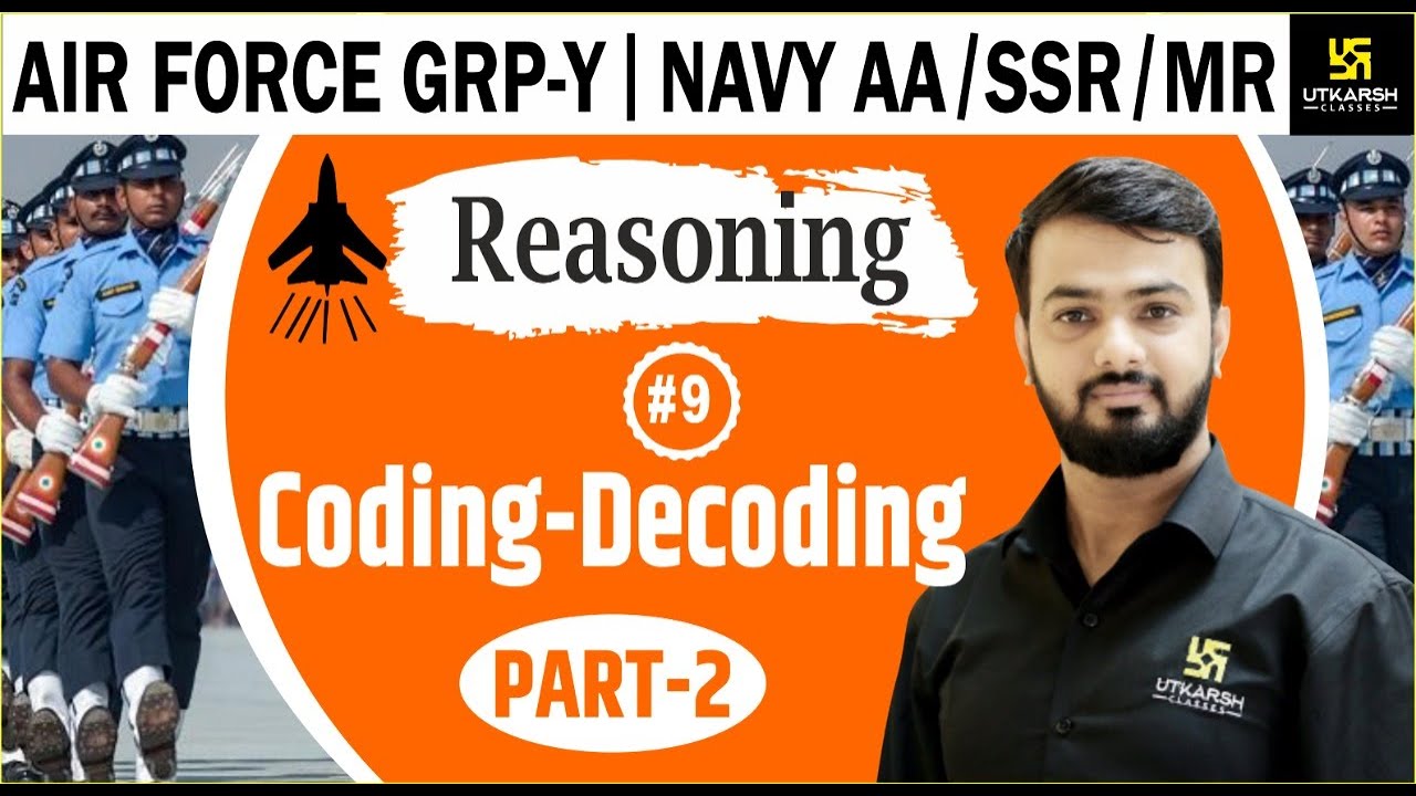 Coding-Decoding Part 2 | Reasoning #9 | AIRFORCE Group-Y (Navy AA | SSR) Anil Sir