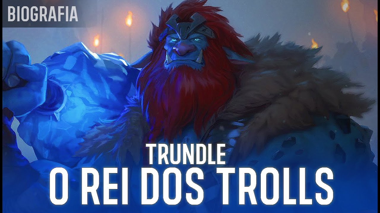 A HISTORIA DE TRUNDLE O REI DOS TROLLS - ORIGENS LOL