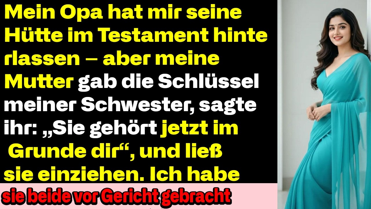 Mein Großvater hinterließ mir seine Hütte im Testament – aber meine Mutter gab meiner