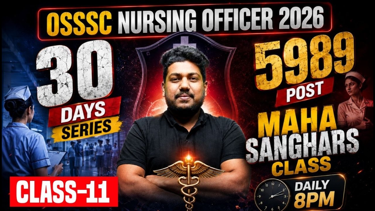 OSSSC NURSING OFFICER  2026 // CLASS - 11 // 30 DAYS  SERIES | By Satya Sir | Vidyanubhab